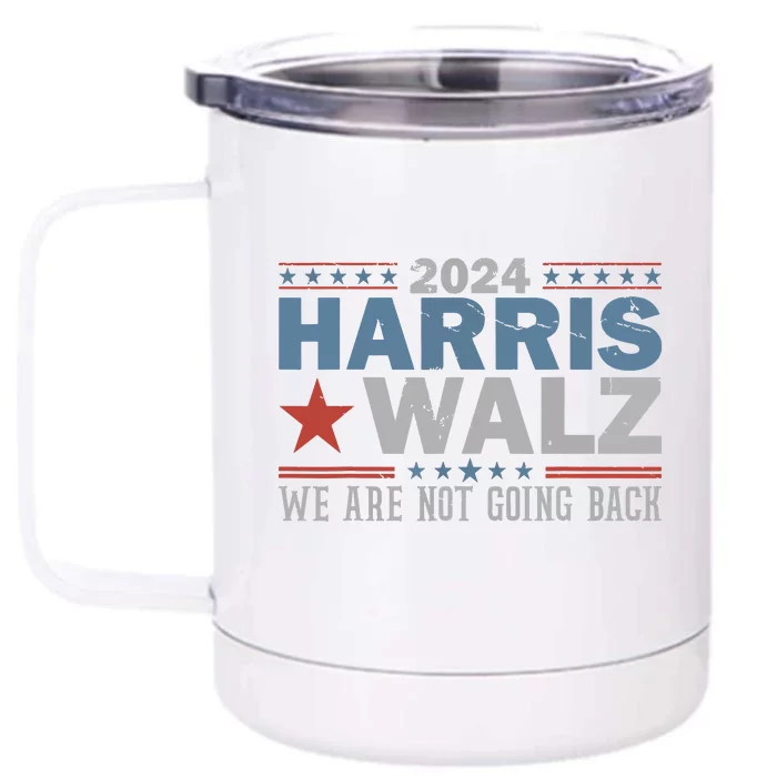 Harris Waltz 2024 Were Not Going Back Walz Kamala Harris Front & Back 12oz Stainless Steel Tumbler Cup