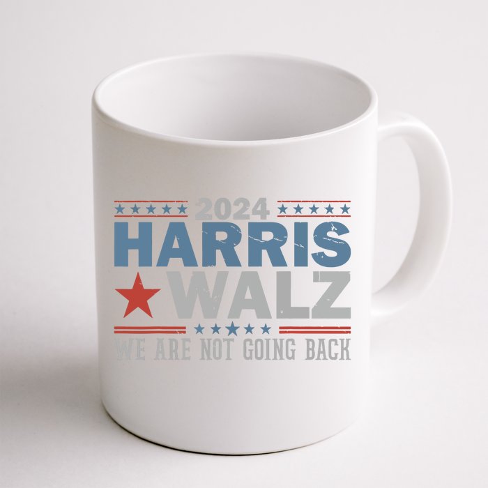 Harris Waltz 2024 Were Not Going Back Walz Kamala Harris Front & Back Coffee Mug