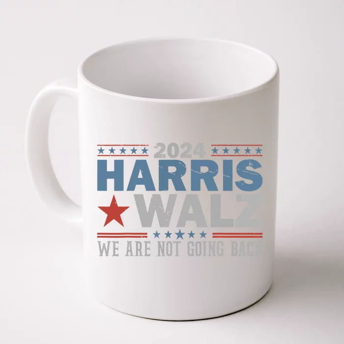 Harris Waltz 2024 Were Not Going Back Walz Kamala Harris Front & Back Coffee Mug