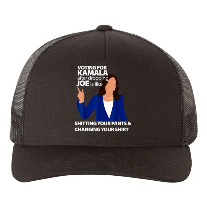 Harris Walz 2024 Voting For Kamala After Dropping Joe Is Like Shitting Gift Yupoong Adult 5-Panel Trucker Hat