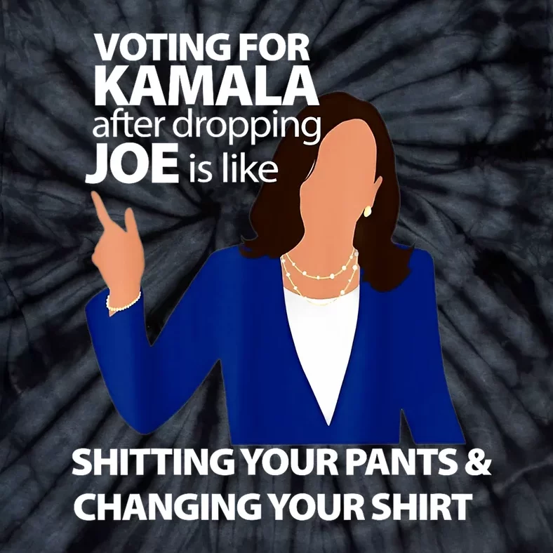 Harris Walz 2024 Voting For Kamala After Dropping Joe Is Like Shitting Gift Tie-Dye T-Shirt