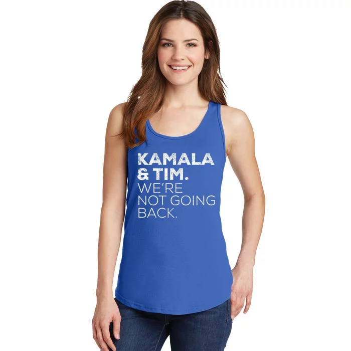 Harris Walz 2024 Kamala & Tim WeRe Not Going Back Ladies Essential Tank