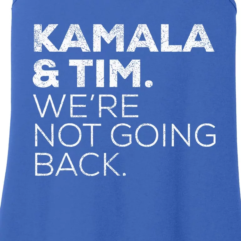 Harris Walz 2024 Kamala & Tim WeRe Not Going Back Ladies Essential Tank