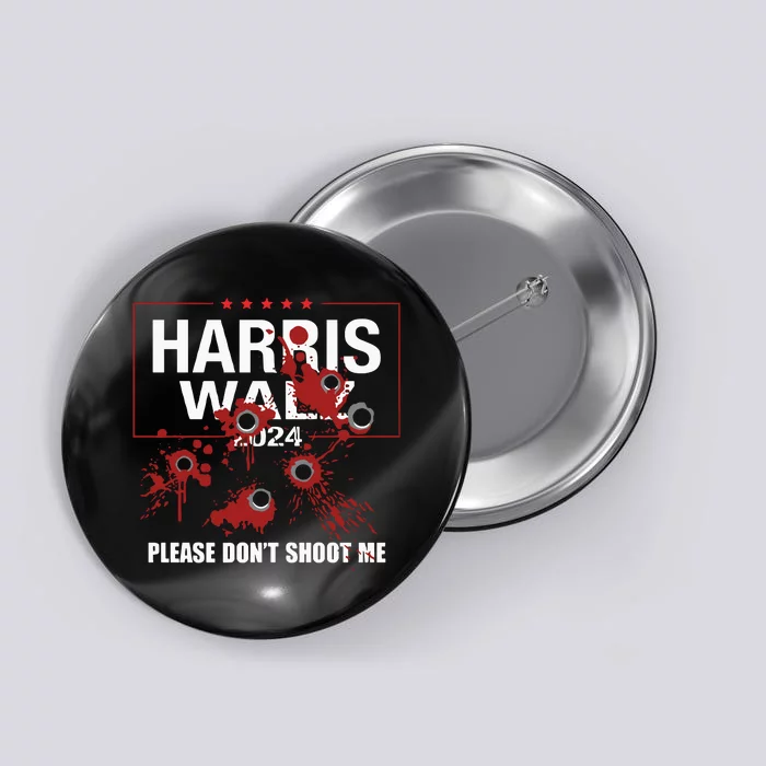 Harris Walz 2024 Please Don’T Shoot Me Button