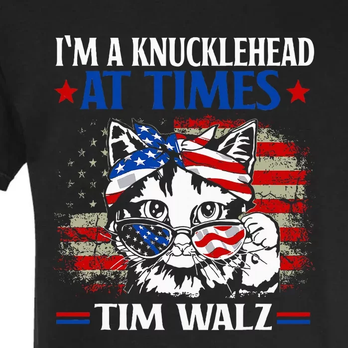 Harris Walz 2024 IM A Knucklehead At Times Tim Walz Quote Garment-Dyed Heavyweight T-Shirt