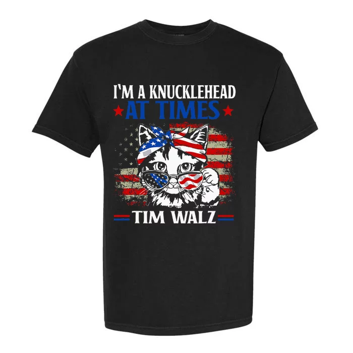 Harris Walz 2024 IM A Knucklehead At Times Tim Walz Quote Garment-Dyed Heavyweight T-Shirt