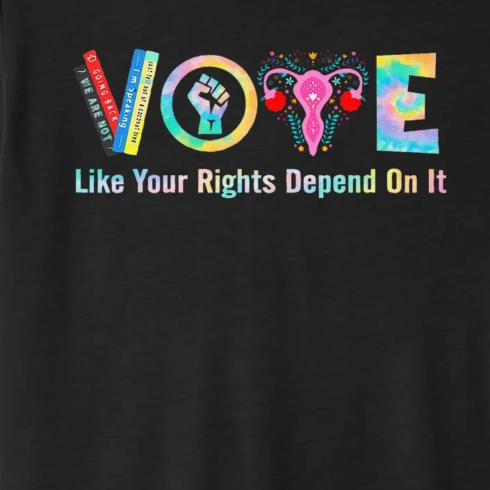 Harris Walz 2024 Election Vote Like Your Rights Depend On It ChromaSoft Performance T-Shirt