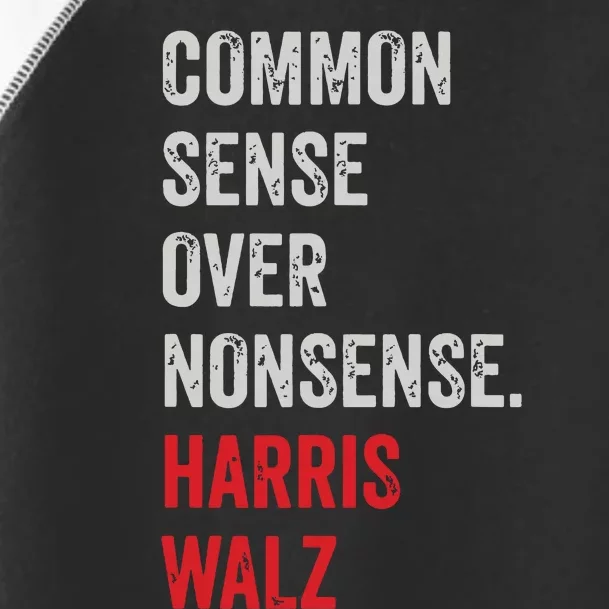 Harris Walz 2024 Common Sense Over Nonsense Toddler Fine Jersey T-Shirt