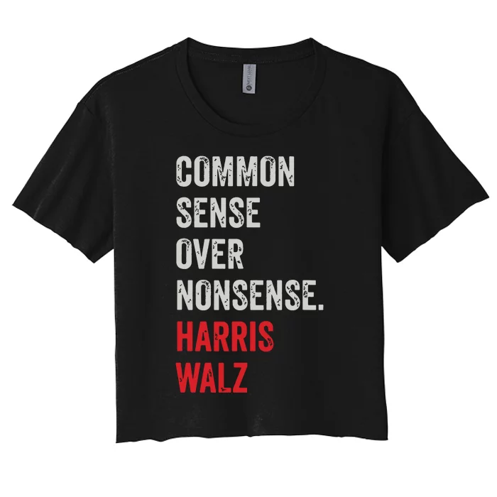 Harris Walz 2024 Common Sense Over Nonsense Women's Crop Top Tee