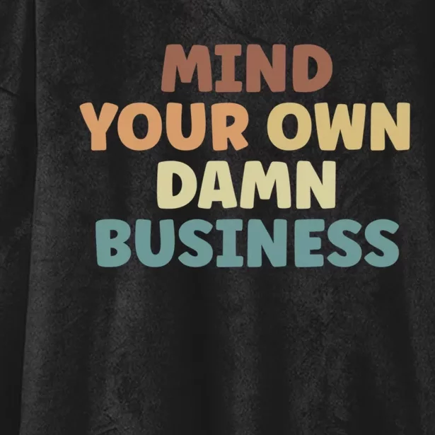 Harris Walz 2024 Mind Your Own Damn Business Hooded Wearable Blanket