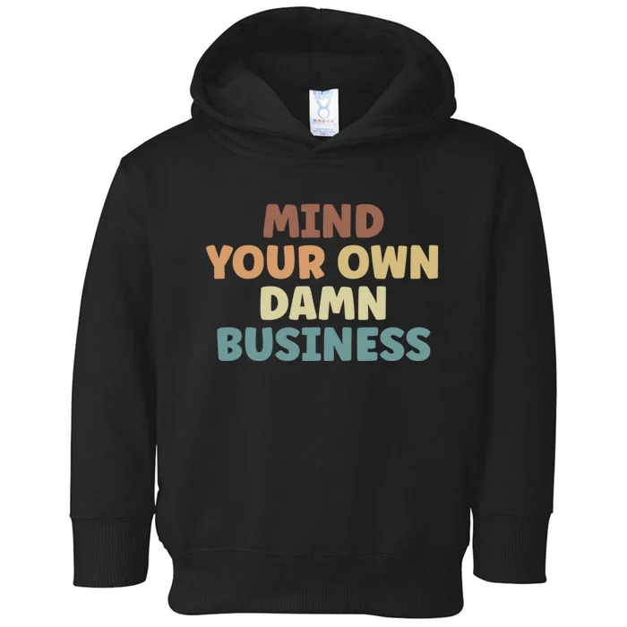 Harris Walz 2024 Mind Your Own Damn Business Toddler Hoodie