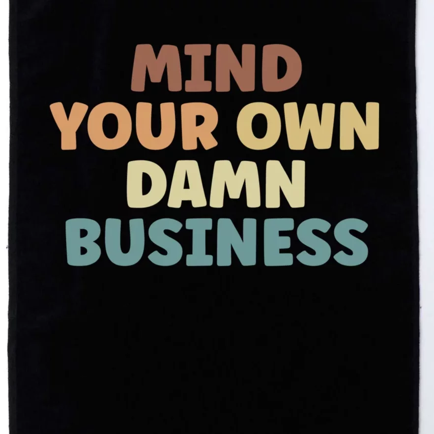 Harris Walz 2024 Mind Your Own Damn Business Platinum Collection Golf Towel