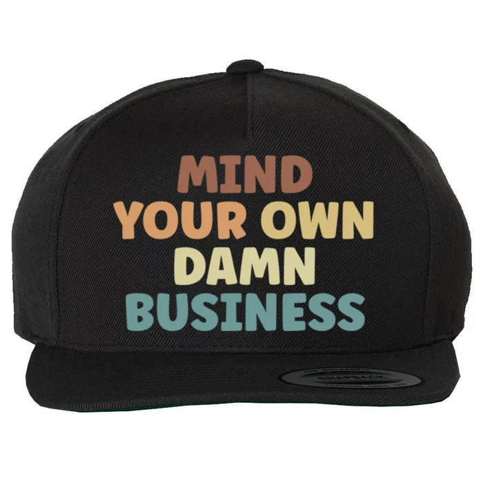 Harris Walz 2024 Mind Your Own Damn Business Wool Snapback Cap