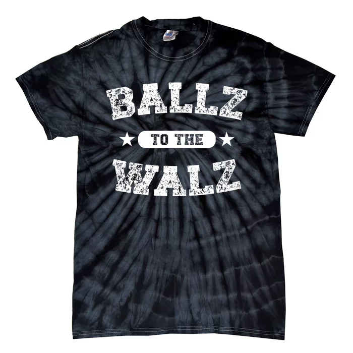 Harris Walz 2024 Ballz To The Walz Tim Walz Kamala Harris Tie-Dye T-Shirt