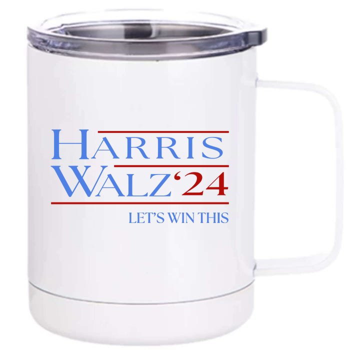 Harris Walz 2024 LetS Win This Front & Back 12oz Stainless Steel Tumbler Cup