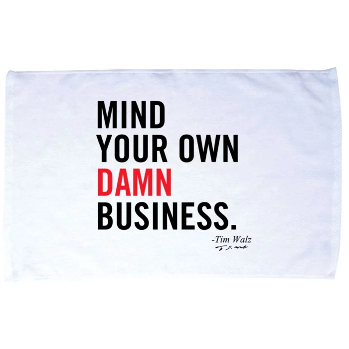 Harris Walz 2024 Mind Your Own Damn Business Microfiber Hand Towel