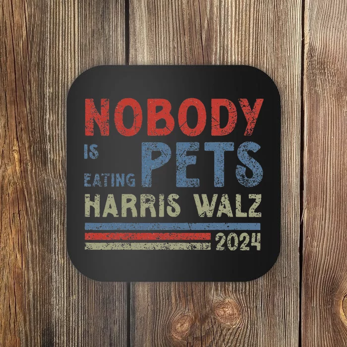 Harris Walz 2024 Nobody Is Eating Pets Vintage Coaster