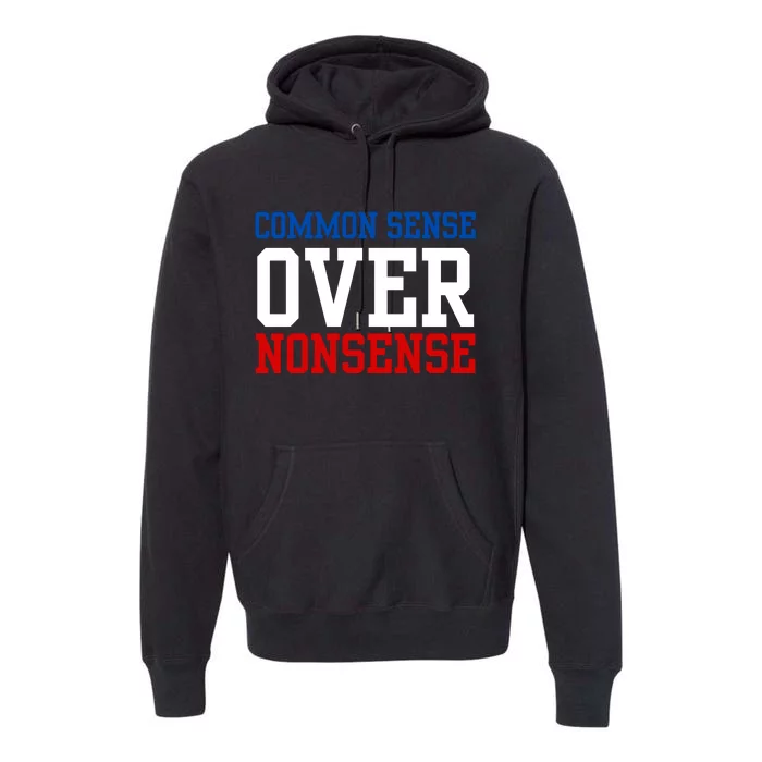 Harris Walz 2024 Common Sense Over Nonsense Premium Hoodie