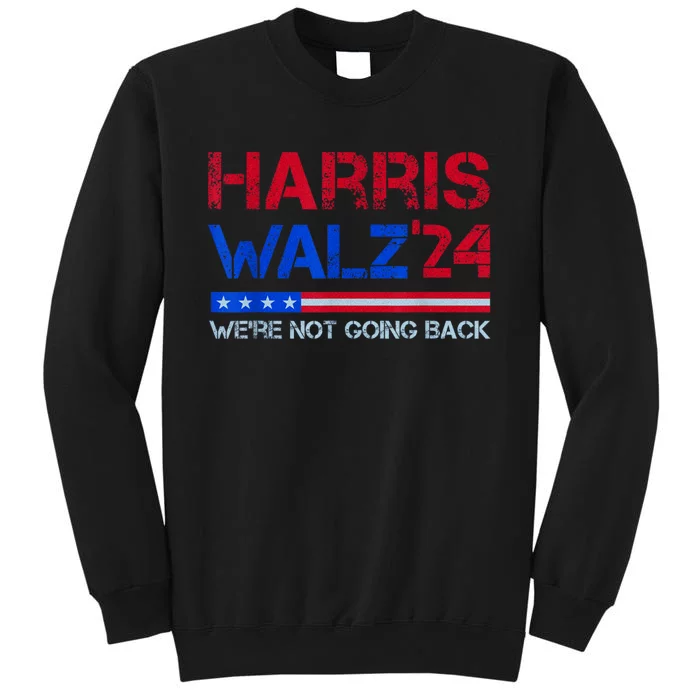 Harris Walz 2024 Mind Your Own Damn Business Tall Sweatshirt