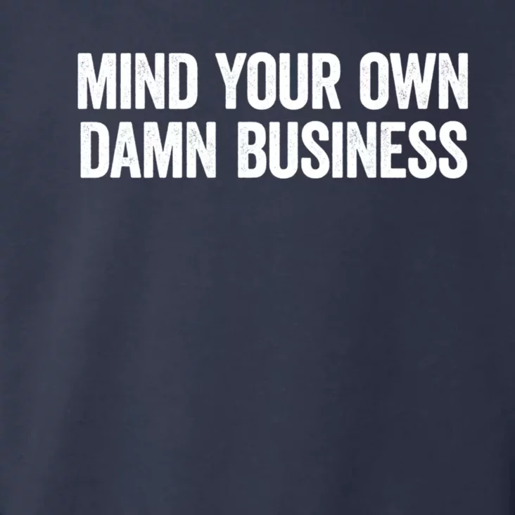 Harris Walz 2024 Mind Your Own Damn Business Toddler Hoodie