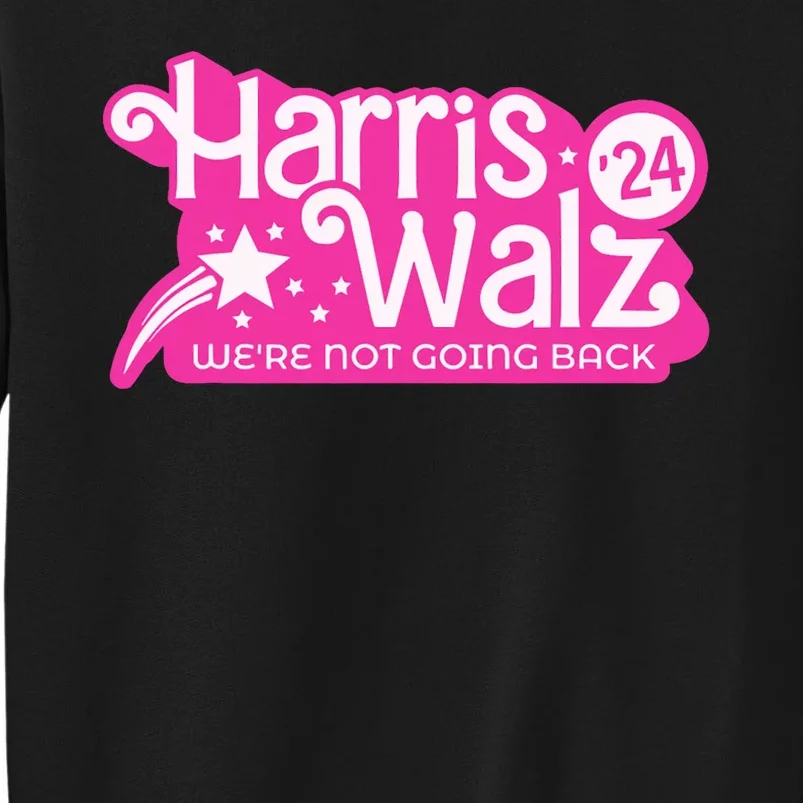 Harris Waltz 2024 WeRe Not Going Back Walz Kamala Harris Sweatshirt