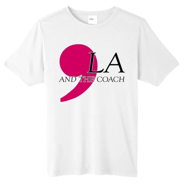 Harris Walz 2024 Comma La And The Coach ChromaSoft Performance T-Shirt