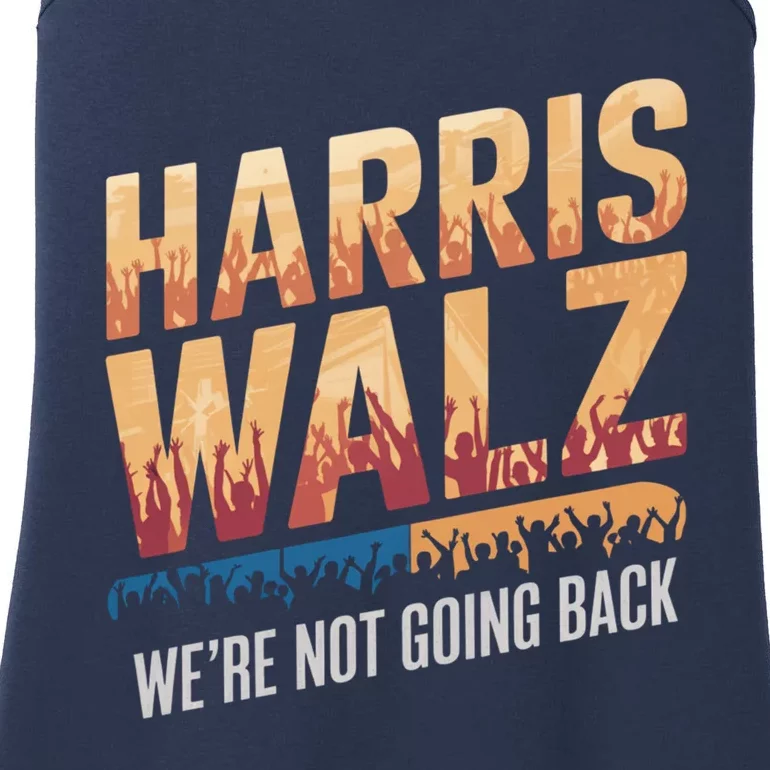 Harris Walz 2024 WeRe Not Going Back Campaign Graphic Ladies Essential Tank