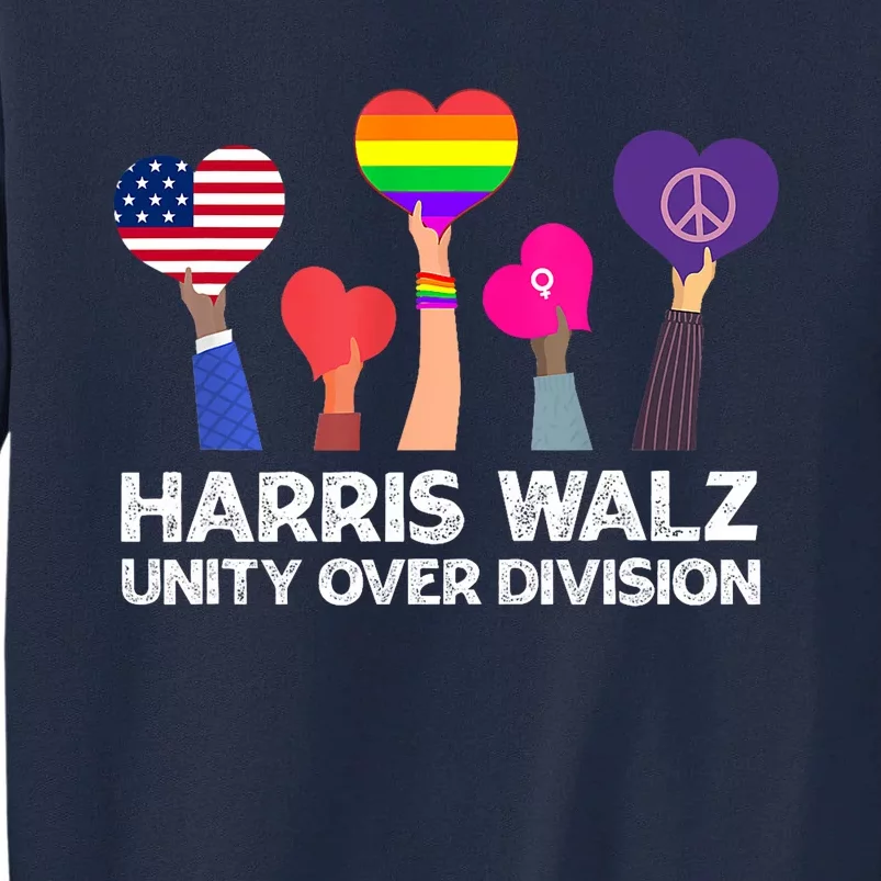 Harris Waltz 2024 Unity Over Division Kamala Harris Tim Walz Tall Sweatshirt