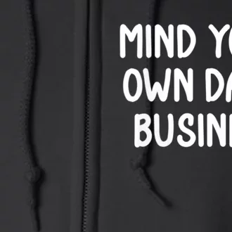 Harris Walz 2024 Mind Your Own Damn Business Full Zip Hoodie