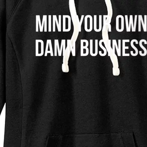 Harris Walz 2024 Mind Your Own Damn Business Women's Fleece Hoodie