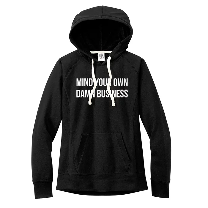 Harris Walz 2024 Mind Your Own Damn Business Women's Fleece Hoodie