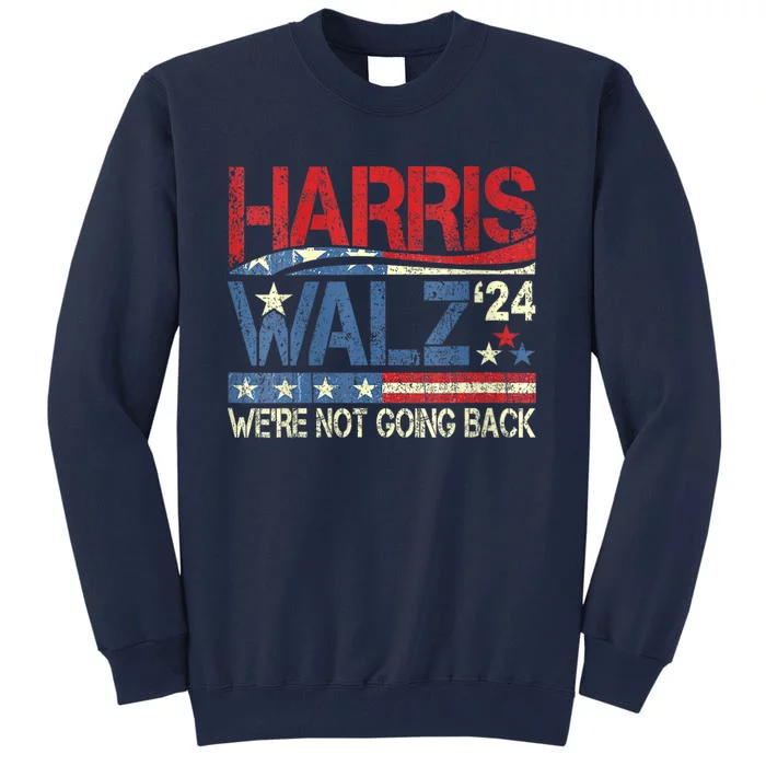 Harris Waltz 2024 Election Kamala Harris Tim Waltz 2024 Tall Sweatshirt