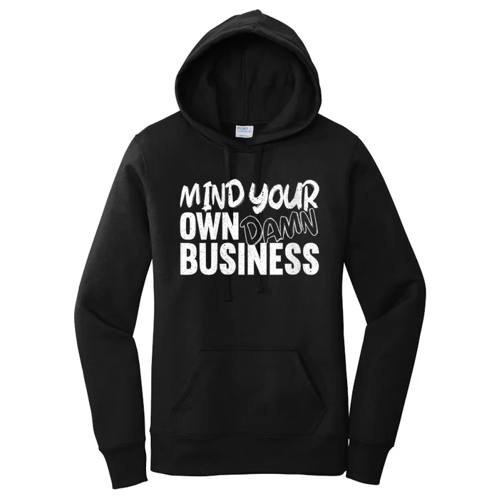 Harris Walz 2024 Mind Your Own Damn Business Women's Pullover Hoodie