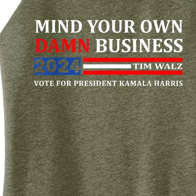 Harris Walz 2024 Mind Your Own Damn Business Women’s Perfect Tri Rocker Tank