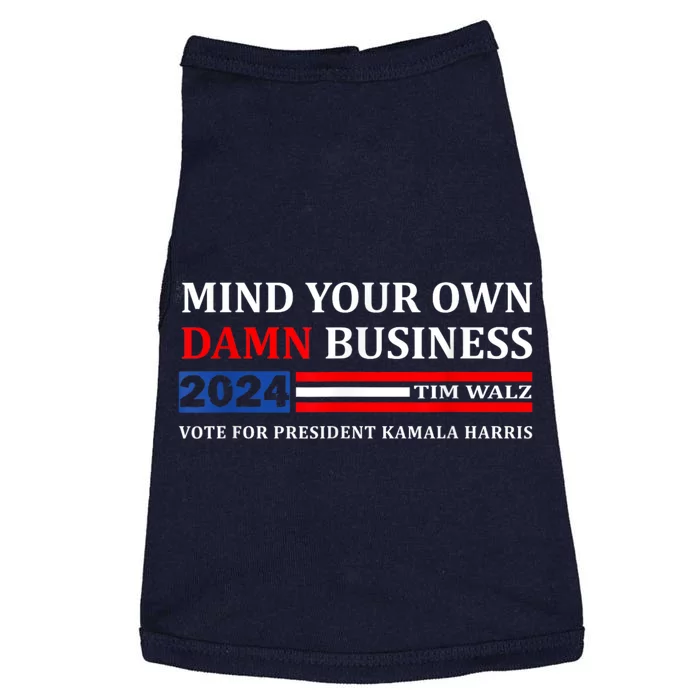 Harris Walz 2024 Mind Your Own Damn Business Doggie Tank