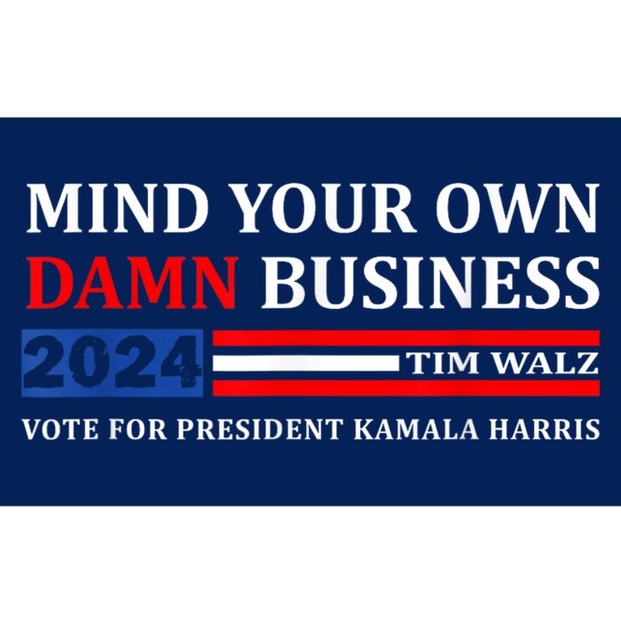 Harris Walz 2024 Mind Your Own Damn Business Bumper Sticker