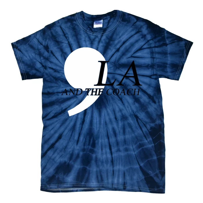 Harris Walz 2024 Comma La And The Coach Tie-Dye T-Shirt