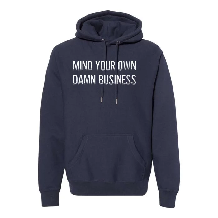 Harris Walz 2024 Mind Your Own Damn Business Premium Hoodie