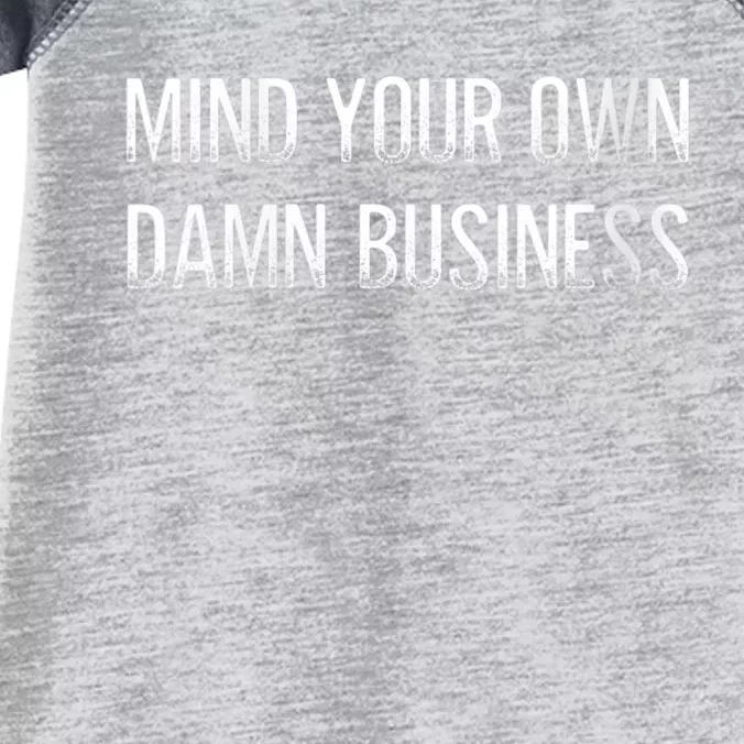 Harris Walz 2024 Mind Your Own Damn Business Infant Baby Jersey Bodysuit