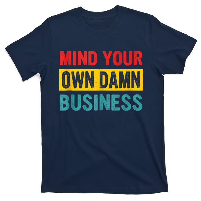 Harris Walz 2024 Mind Your Own Damn Business T-Shirt