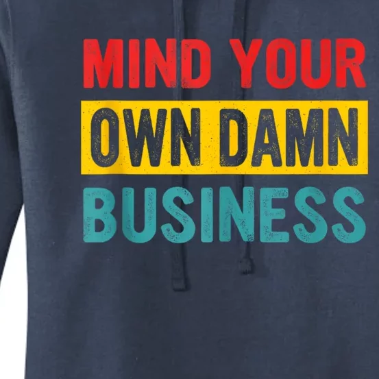 Harris Walz 2024 Mind Your Own Damn Business Women's Pullover Hoodie