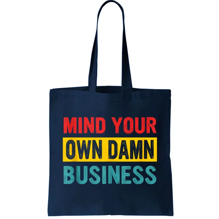 Harris Walz 2024 Mind Your Own Damn Business Tote Bag