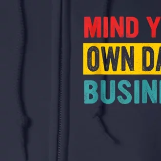 Harris Walz 2024 Mind Your Own Damn Business Full Zip Hoodie