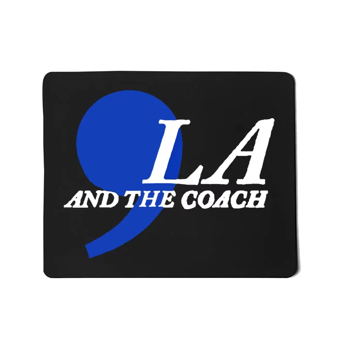 Harris Walz 2024 Comma La And The Coach Mousepad