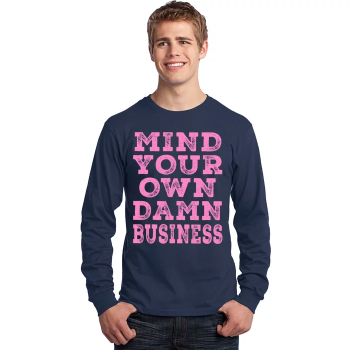 Harris Walz 2024 Mind Your Own Damn Business Long Sleeve Shirt