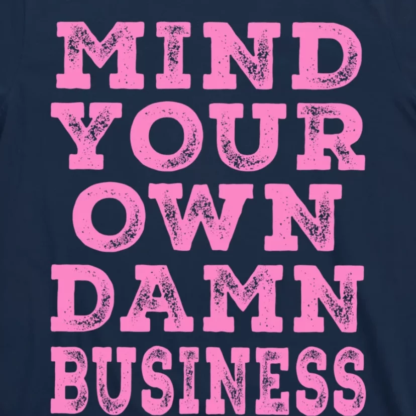 Harris Walz 2024 Mind Your Own Damn Business T-Shirt