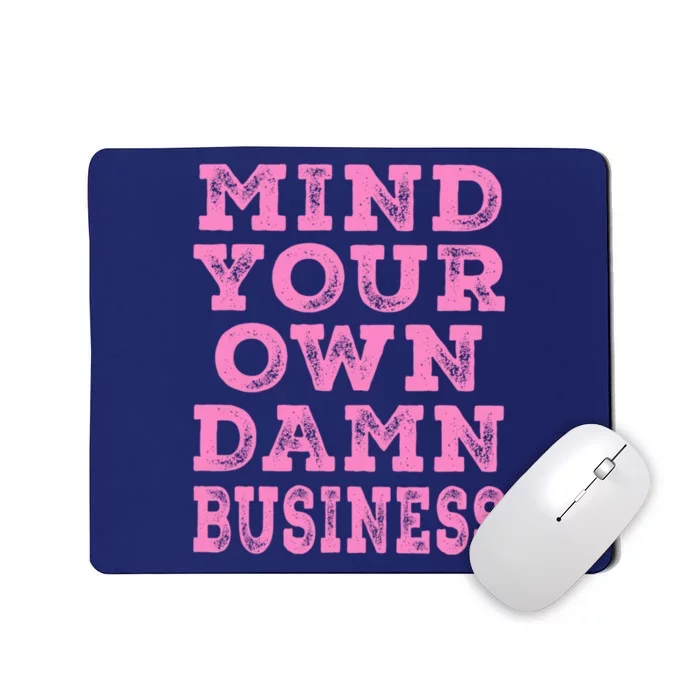 Harris Walz 2024 Mind Your Own Damn Business Mousepad