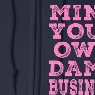 Harris Walz 2024 Mind Your Own Damn Business Full Zip Hoodie