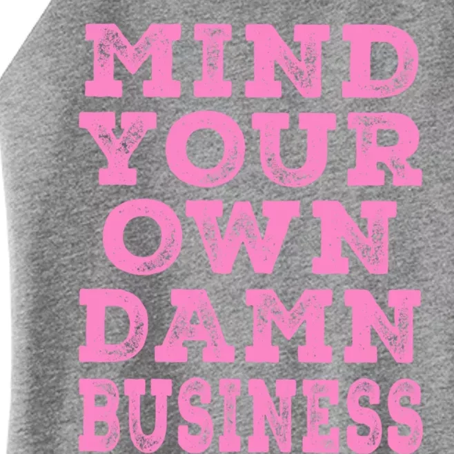 Harris Walz 2024 Mind Your Own Damn Business Women’s Perfect Tri Rocker Tank