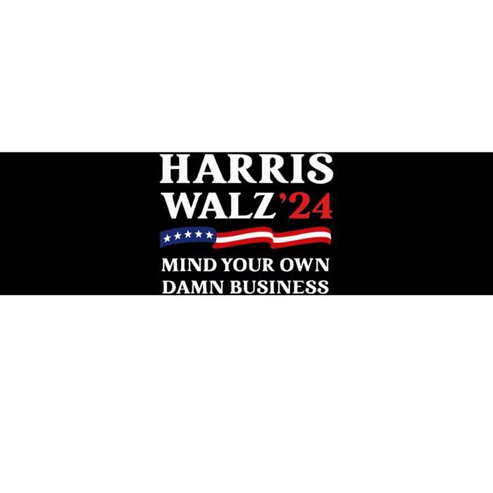 Harris Waltz 2024 Mind Your Own Damn Business Bumper Sticker